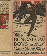 Cover of The Bungalow Boys in the Great Northwest — Text and Context