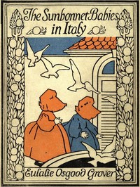 Cover of The Sunbonnet Babies in Italy — ...