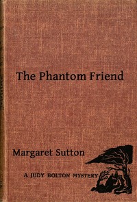 Cover of The Phantom Friend A Judy Bolton Mystery — Reading Companion