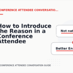 How to Introduce the Reason in a Conference Attendee Conversation