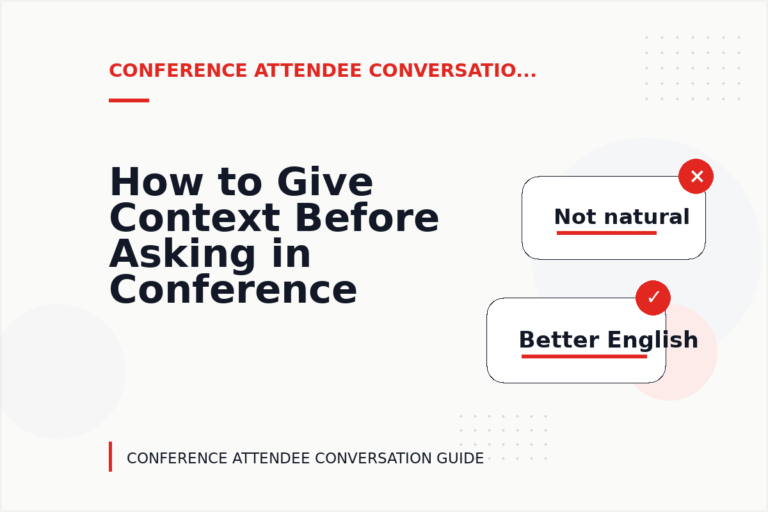 How to Give Context Before Asking in Conference Attendee Conversation English