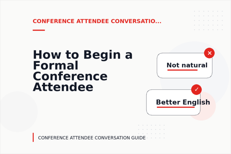 How to Begin a Formal Conference Attendee Conversation