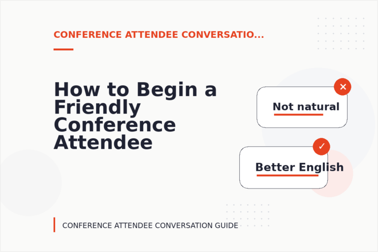How to Begin a Friendly Conference Attendee Conversation How to Begin a Friendly Conference Attendee Conversation