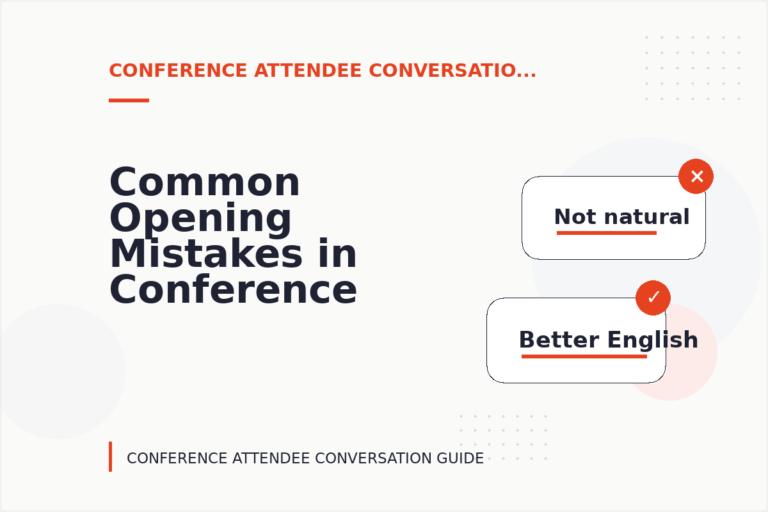 Common Opening Mistakes in Conference Attendee Conversations