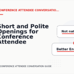 Short and Polite Openings for Conference Attendee Conversation English