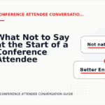 What Not to Say at the Start of a Conference Attendee Conversation