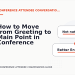 How to Move from Greeting to Main Point in Conference Attendee Conversation English