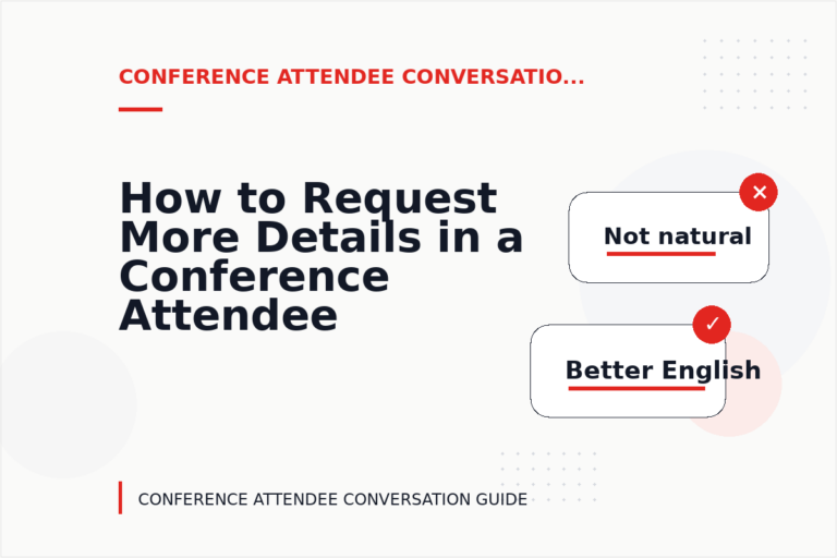 How to Request More Details in a Conference Attendee Conversation