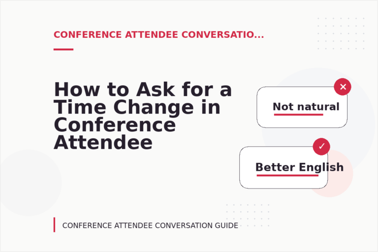 How to Ask for a Time Change in Conference Attendee Conversation English How to Ask for a Time Change in Conference Attendee Conversation English