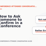 How to Ask Someone to Confirm in a Conference Attendee Conversation