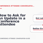 How to Ask for an Update in a Conference Attendee Conversation